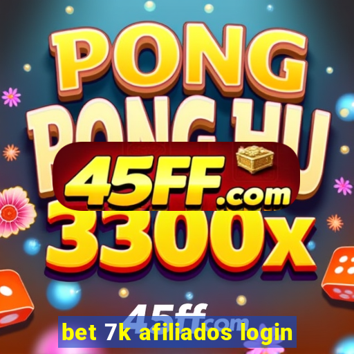 bet 7k afiliados login